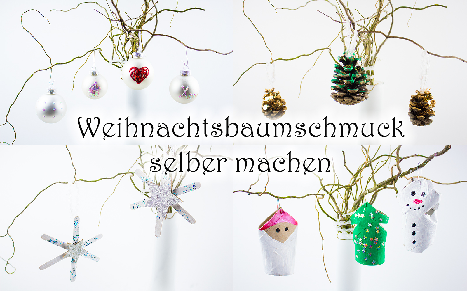 Weihnachtsbasteln Mit Kindern - 38 Einfache Ideen — Mama Kreativ